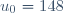 u_{0} = 148